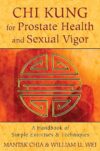 Chi Kung for Prostate Health & Sexual Vigor Handbook