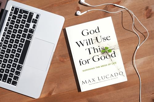God Will Use This for Good: Surviving the Mess of Life by Max Lucado - Image 2