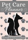 Pet Care Planner Health Log Book