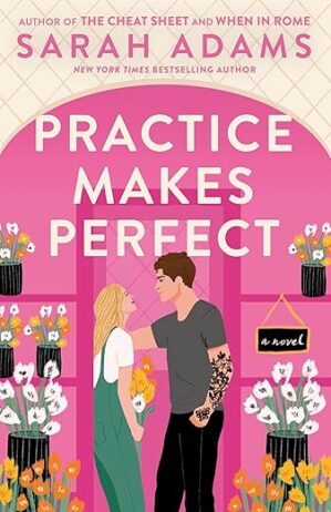 Practice Makes Perfect: A Novel By Author’s Name