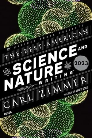 The Best American Science And Nature Writing 2023