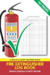 Fire Extinguisher Log & Safety Record Book