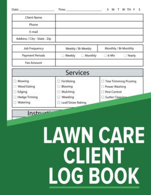 Lawn Care Client Appointment Logbook