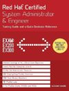Red Hat Certified System Administrator & Engineer Guide, Exams EX200 & EX300