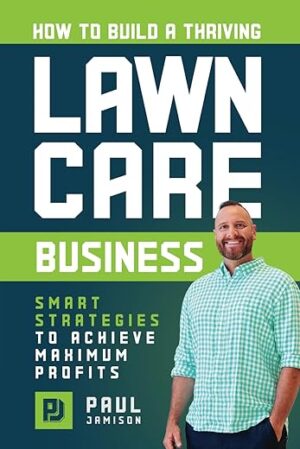 Thriving Lawn Care Business Strategies