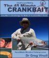 45 Minute Crankbait: Custom Hand Made Lures