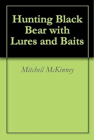 Black Bear Hunting Using Lures