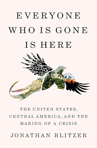 Everyone Who Is Gone: US, Central America Crisis