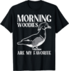 Hunting Shirts Duck Goose Hunt Hunter Men Gifts Favorite Duck Hunting Funny T-Shirt