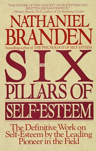 Six Pillars Of Self-Esteem: Definitive Guide
