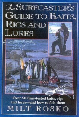 Surfcaster's Guide: Baits, Rigs & Lures