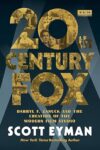 20th Century-Fox: Darryl F. Zanuck And The Creation Of The Modern Film Studio