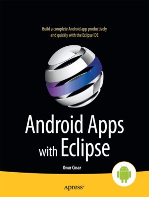 Android Apps With Eclipse by Onur Cinar