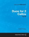 Duos For Two Cellos Op.50 Score