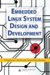 Embedded Linux System Design and Development” by P. Raghavan