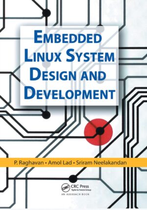 Embedded Linux System Design and Development" by P. Raghavan