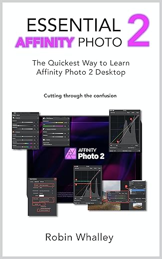Essential Affinity Photo 2: The Quickest Way to Learn Affinity Photo 2 Desktop by Author's Name