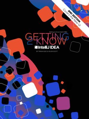 Getting To Know IntelliJ IDEA: IDE Tips For Professional Developers