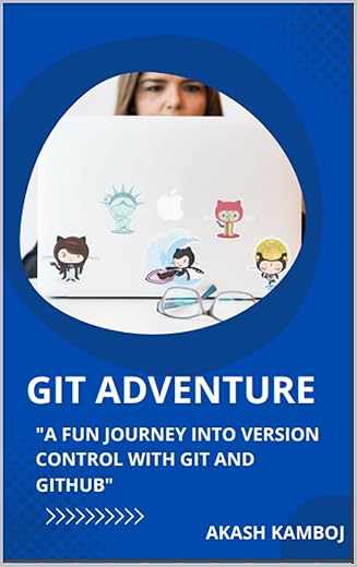 Git Adventure: A Fun Journey into Version Control with Git and GitHub