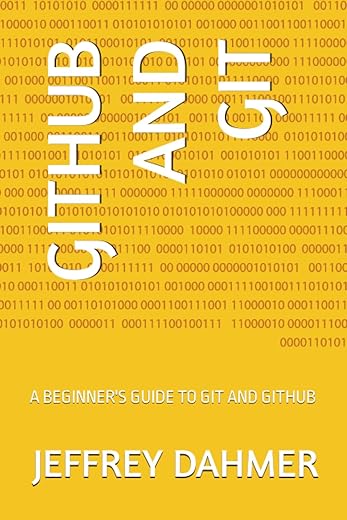 Github And Git: A Beginner's Guide To Git And Github By Author's Name
