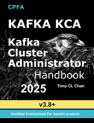Kafka: Cluster Administrator Handbook By Author’s Name