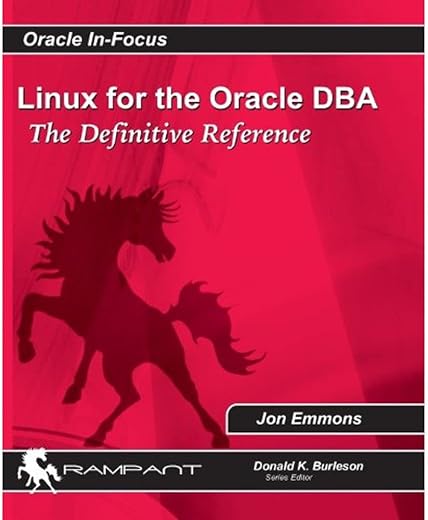 Linux For The Oracle DBA: The Definitive Reference By Author's Name