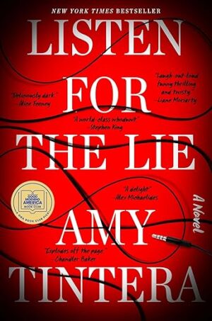 Listen For The Lie: A Novel By Author’s Name