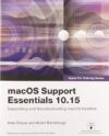 macOS Support Essentials 10.15 – Apple Pro Training Series: Supporting and Troubleshooting macOS Catalina by Kevin M. White