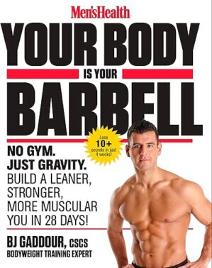 Men’s Health Your Body Is Your Barbell