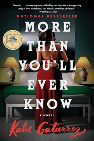 More Than You’ll Ever Know by Katie Gutierrez