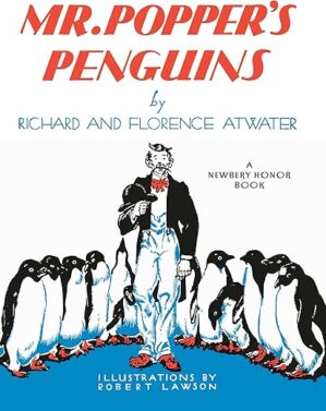 Mr. Popper’s Penguins by Richard Atwater