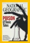 National Geographic Magazine: May 2005 Poison 12 Toxic Tales