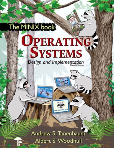 Operating Systems Design and Implementation by Andrew S. Tanenbaum