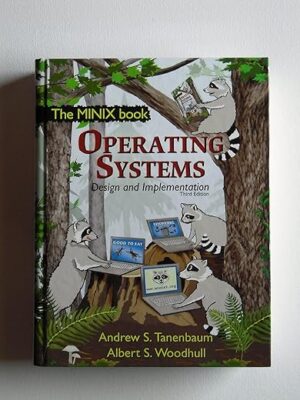 Operating Systems Design and Implementation by Andrew S. Tanenbaum