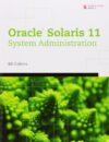 Oracle Solaris 11 System Administration: Fundamentals V. I
