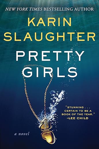 Pretty Girls: A Novel By Karin Slaughter