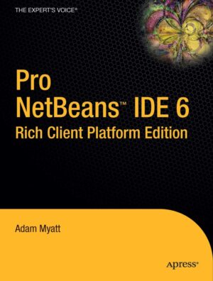 Pro Netbeans IDE 6 Rich Client Platform Edition by Author’s Name