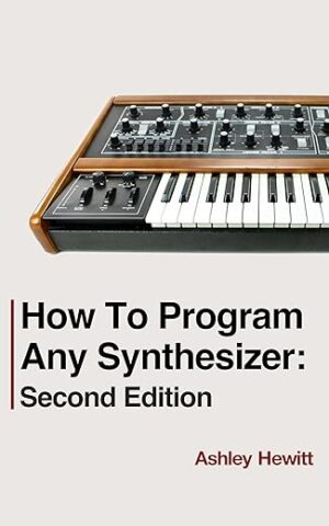 Program Any Synthesizer: 2nd Edition