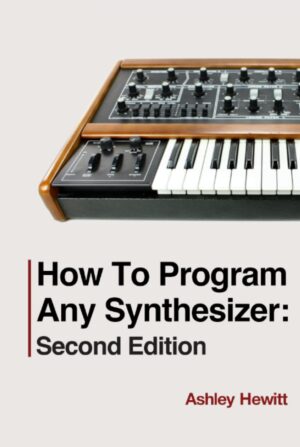 Program Any Synthesizer: 2nd Edition