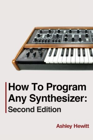Program Any Synthesizer: 2nd Edition
