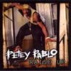 Raise Up By Petey Pablo
