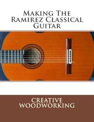 Ramirez Classical Guitar Crafting