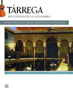 Recuerdos De La Alhambra: Classical Guitar Edition