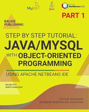 Step By Step Tutorial: Java/Mysql With Object-Oriented Programming By [Author’s Name]