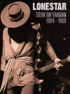 Stevie Ray Vaughan- 1984-1989: Lonestar