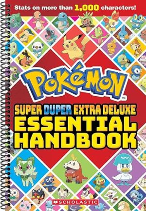 Super Duper Extra Deluxe Essential Handbook (Pokémon) by Scholastic