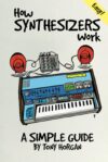 Synthesizers Work: Simple Guide