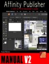The Affinity Publisher Manual V2: A Step-by-Step Beginner’s Guide