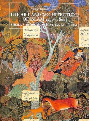 The Art And Architecture Of Islam, 1250-1800 By Richard Ettinghausen