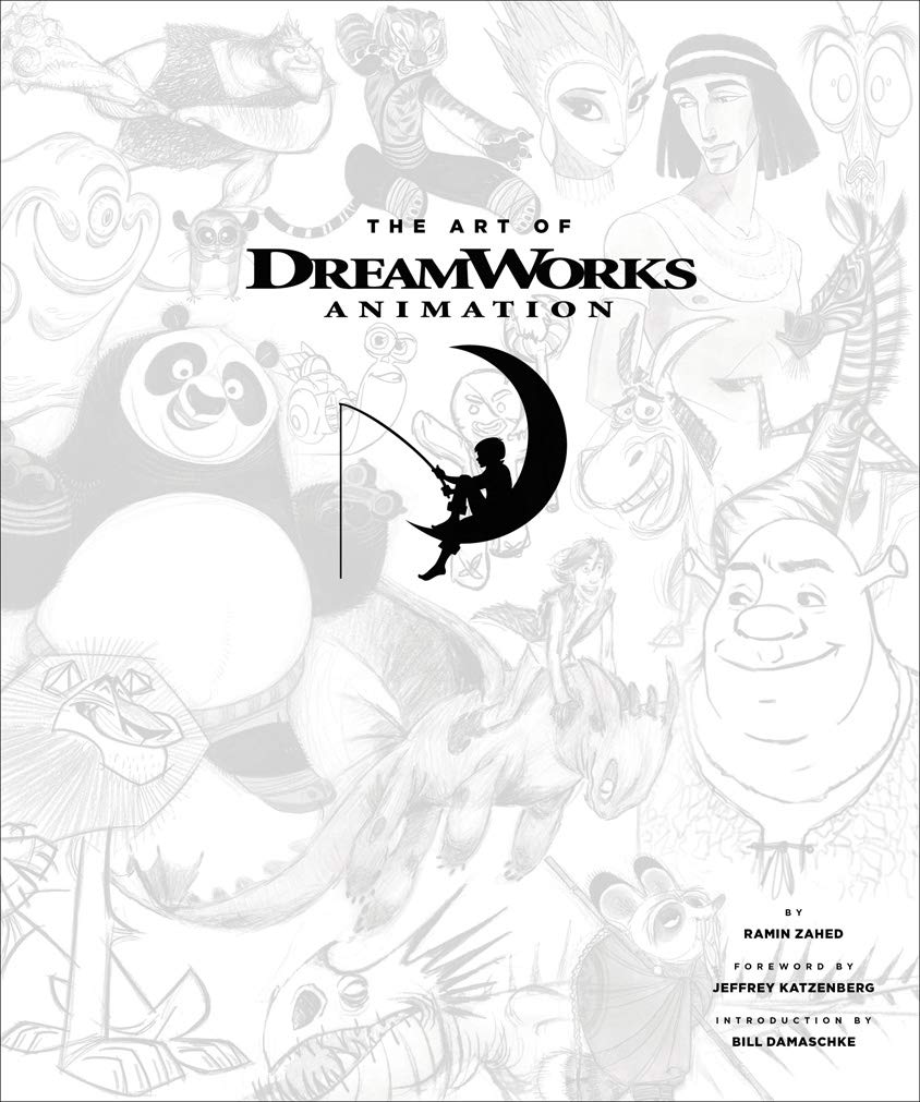 The Art of DreamWorks Animation by Ramin Zahed